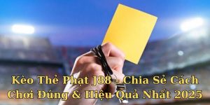 Kèo thẻ phạt tại j88