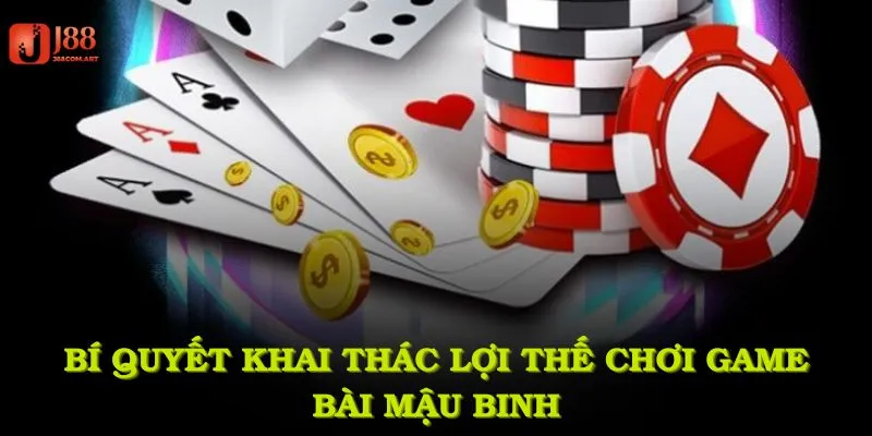 Bí quyết khai thác tốt lợi thế khi chơi game bài mậu binh