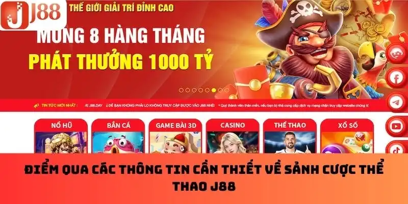 Điểm qua các thông tin cần thiết về sảnh cược thể thao J88