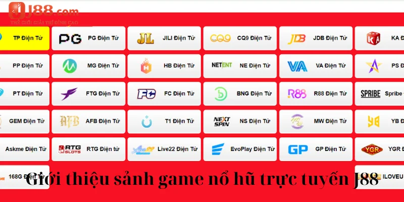 Giới thiệu sảnh game nổ hũ trực tuyến J88