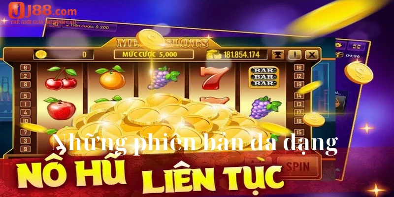 Những phiên bản đa dạng