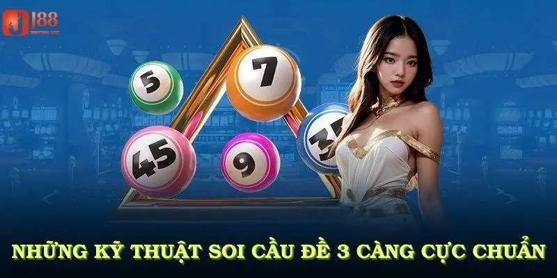 Những kỹ thuật soi cầu đề 3 càng cực chuẩn