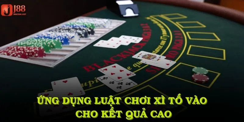 Ứng dụng luật chơi xì tố vào trải nghiệm  cho kết quả cao